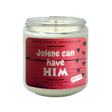 Valentine's Jolene Can Have Him 8 oz Soy Candle