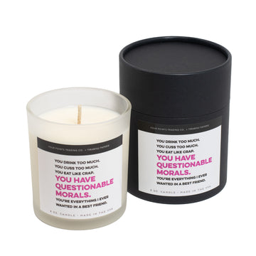 You Have Questionable Morals 8oz Soy Candle