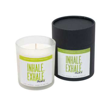 Inhale, Exhale, F#!k it 8oz Soy Candle