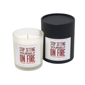 Stop Setting Yourself on Fire 8oz Soy Candle