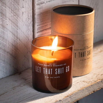 Four Points Trading Co. Scentiments 8oz Soy Candle - Let That Shit Go 